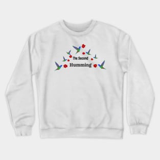 The Second Humming, Cheeky Hummingbird Pun Crewneck Sweatshirt